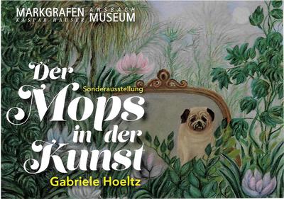 Bild vergrößern: Sonderausstellung im Markgrafenmuseum Der Mops in der Kunst